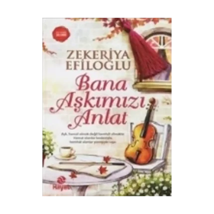 Bana Aşkımızı Anlat