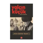 Aydın Üzerine Tezler-1 Yalçın Küçük Bütün Eserleri
