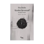 Kendini Savunmak: Bir Şiddet Felsefesi