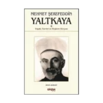 Mehmet Şerefeddin Yaltkaya-Hayatı Eserleri ve Düşünce Dünyası