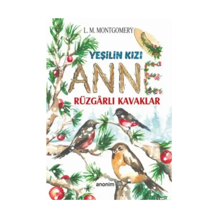 Yeşilin Kızı Anne - Rüzgarlı Kavaklar