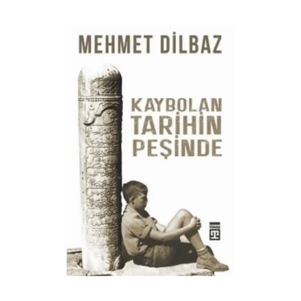 Kaybolan Tarihin Peşinde