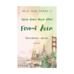 Beşi Her Yerde-1 “Seksen Dokuz Buçuk Günde Fevr-î Âlem”