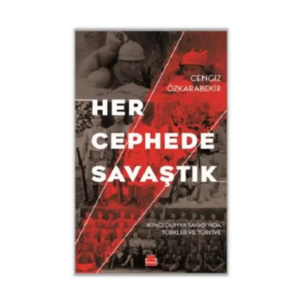 Her Cephede Savaştık