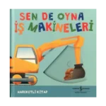 Sen De Oyna - İş Makineleri (Ciltli)