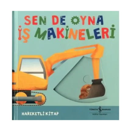 Sen De Oyna - İş Makineleri (Ciltli)