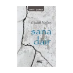 6 Şubat Notları Sana Dair