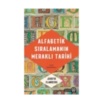 Alfabetik Sıralamanın Meraklı Tarihi