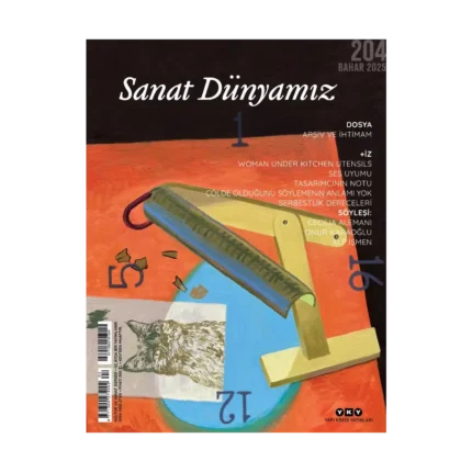 Sanat Dünyamız 204 / Bahar 2025