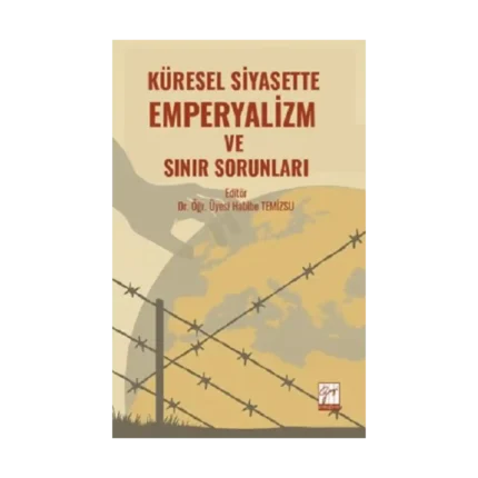 Küresel Siyasette Emperyalizm Ve Sınır Sorunları