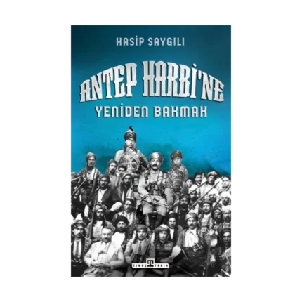 Antep Harbi'ne Yeniden Bakmak