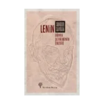 Lenin : Dünya Devriminin Önderi