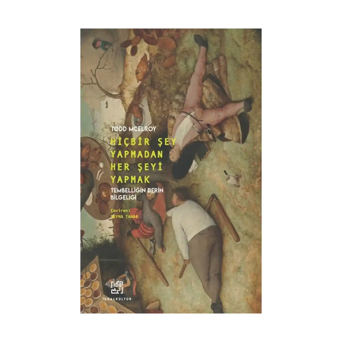 4cb4c-hicbir-sey-yapmadan-her-seyi-yapmak-1-1.webp Hiçbir Şey Yapmadan Her Şeyi Yapmak - Görsel 1