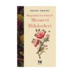 Bugünün Yorumuyla Mesnevi Hikayeleri