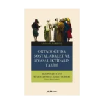 Ortadoğu'da Sosyal Adalet ve Siyasal İktidarın Tarihi