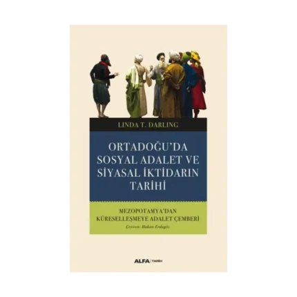 Ortadoğu'da Sosyal Adalet ve Siyasal İktidarın Tarihi