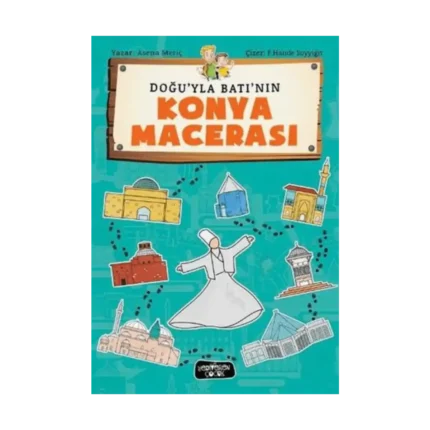 Doğu'yla Batı'nın Konya Macerası