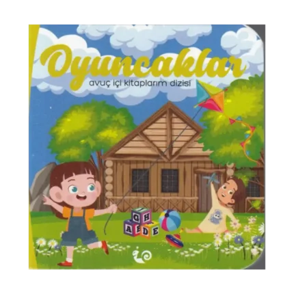 Oyuncaklar - Avuç İçi Kitaplarım Dizisi
