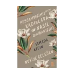 Peygamberimiz (asm) Kadınlara Nasıl Davranırdı?