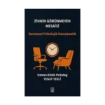 Zihnin Görünmeyen Mesaisi