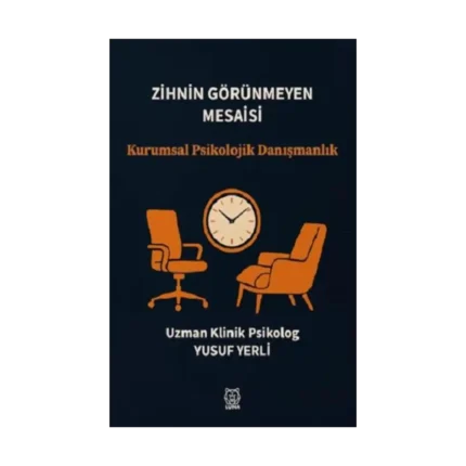 Zihnin Görünmeyen Mesaisi