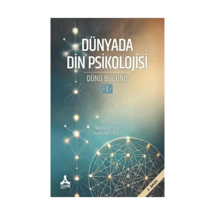 Dünyada Din Psikolojisi (Dünü Bugünü-I)