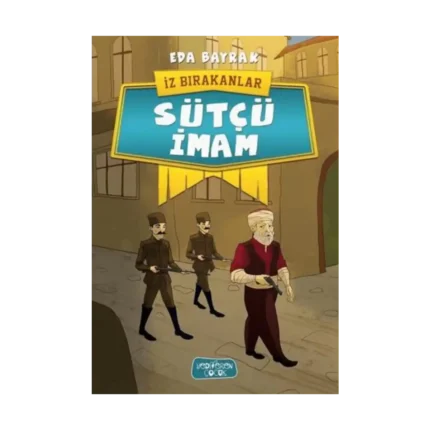 Sütçü İmam - İz Bırakanlar