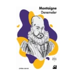 Montaigne Denemeler