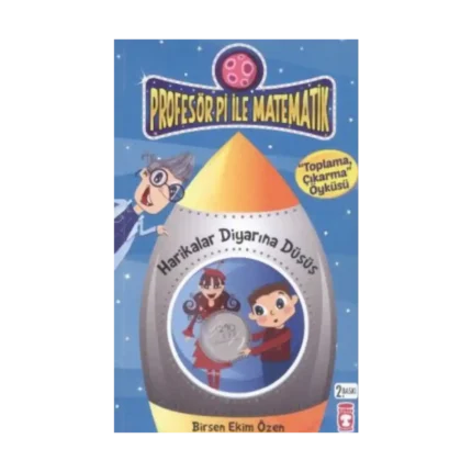 Profesör Pi ile Matematik - Harikalar Diyarına Düşüş