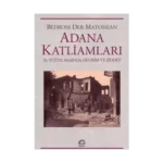 Adana Katliamları 20.Yüzyıl Başında Devrim ve Şiddet