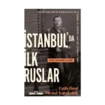 İstanbulda İlk Ruslar / Türk Sularında 46 Gün