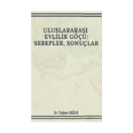 Uluslararası Evlilik Göçü: Sebepler, Sonuçlar