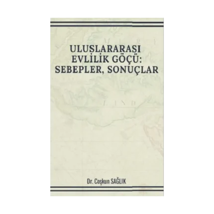 Uluslararası Evlilik Göçü: Sebepler, Sonuçlar