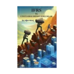 IFRS ve Uygulamalardaki Zorluklar