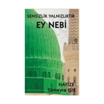 Sensizlik Yalnızlıktır Ey Nebi