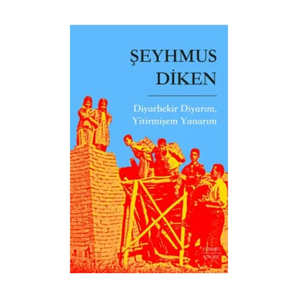 Diyarbekir Diyarım, Yitirmişem Yanarım