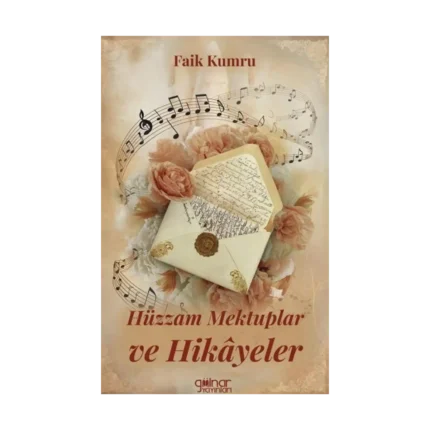 Hüzzam Mektuplar ve Hikayeler