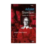 Adalet Teorileri –Çağdaş Bir Tartışma