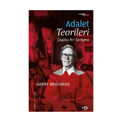 Adalet Teorileri –Çağdaş Bir Tartışma