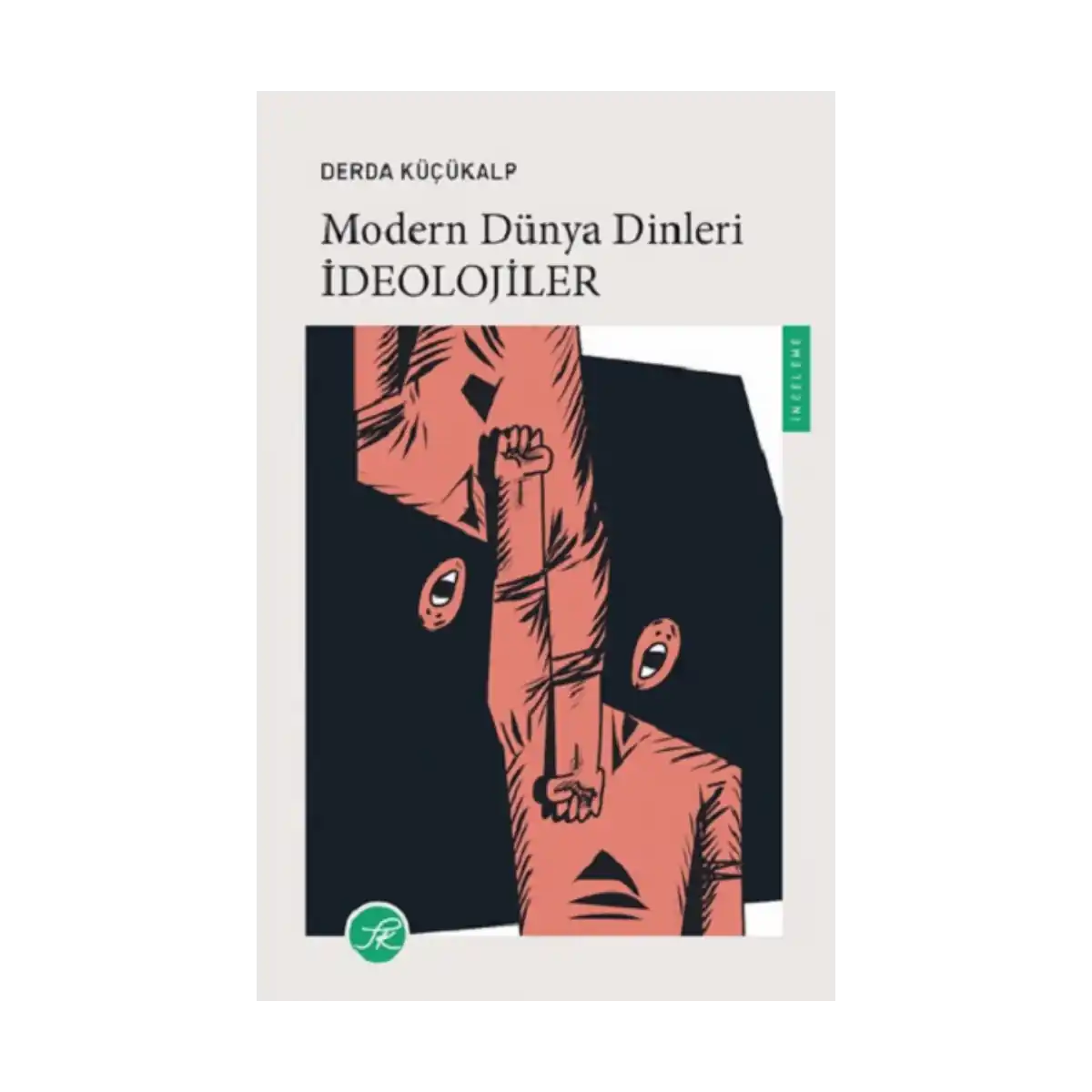 51d64-modern-dunya-dinleri-ideolojiler-1-1.webp Modern Dünya Dinleri İdeolojiler - Görsel 1