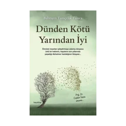 Dünden Kötü Yarından İyi
