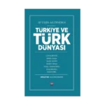 30 Yılın Ardından Türkiye ve Türk Dünyası