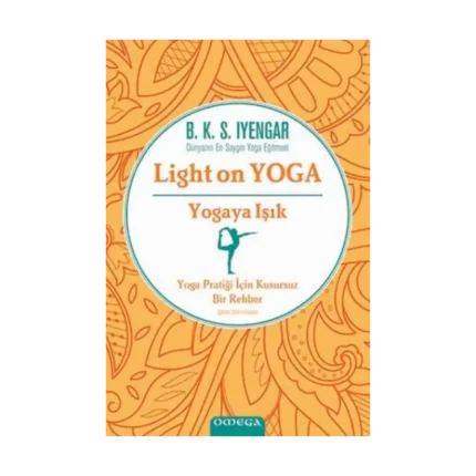 Light On Yoga Yogaya Işık (Ciltli)