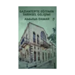 Gaziantep'te Eğitimin Tarihsel Gelişimi