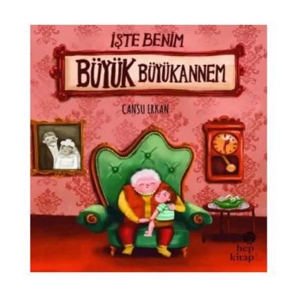 İşte Benim Büyük Büyükannem