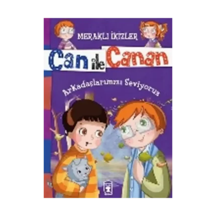 Can ile Canan - Arkadaşlarımızı Seviyoruz