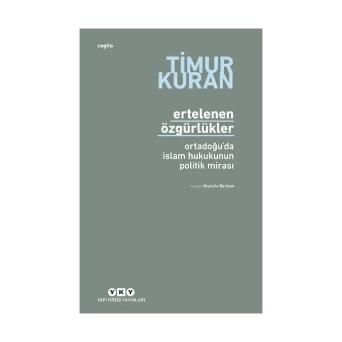 529f8-ertelenen-ozgurlukler-ortadogu-da-islam-hukukunun-politik-mirasi-1-1.webp Ertelenen Özgürlükler Ortadoğu’da İslam Hukukunun Politik Mirası - Görsel 1