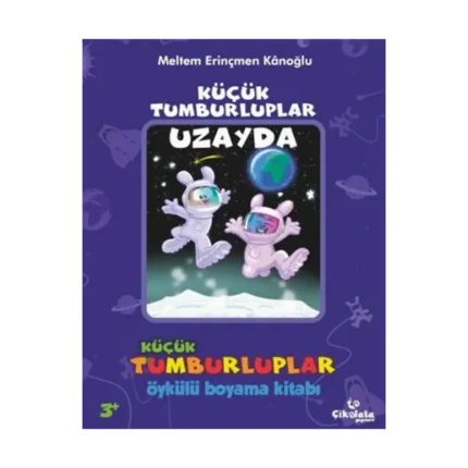 Küçük Tumburluplar - Uzayda (Öykülü Boyama Kitabı)