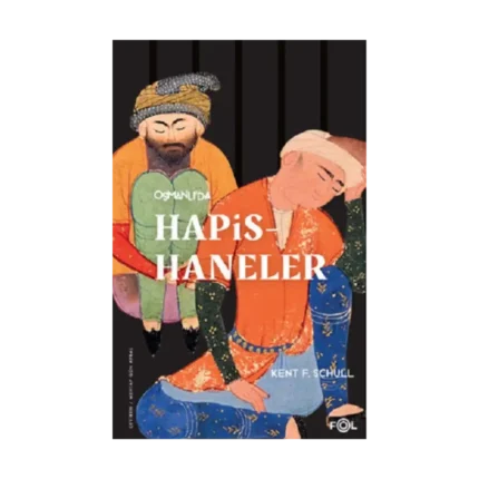 Osmanlı’da Hapishaneler