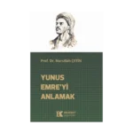 Yunus Emre’yi Anlamak